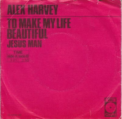 Alex Harvey - To Make My Life Beautiful Vinyl Singles Vinyl Zeer Goed / Hoesje Goed "VINYLSINGLES.NL"