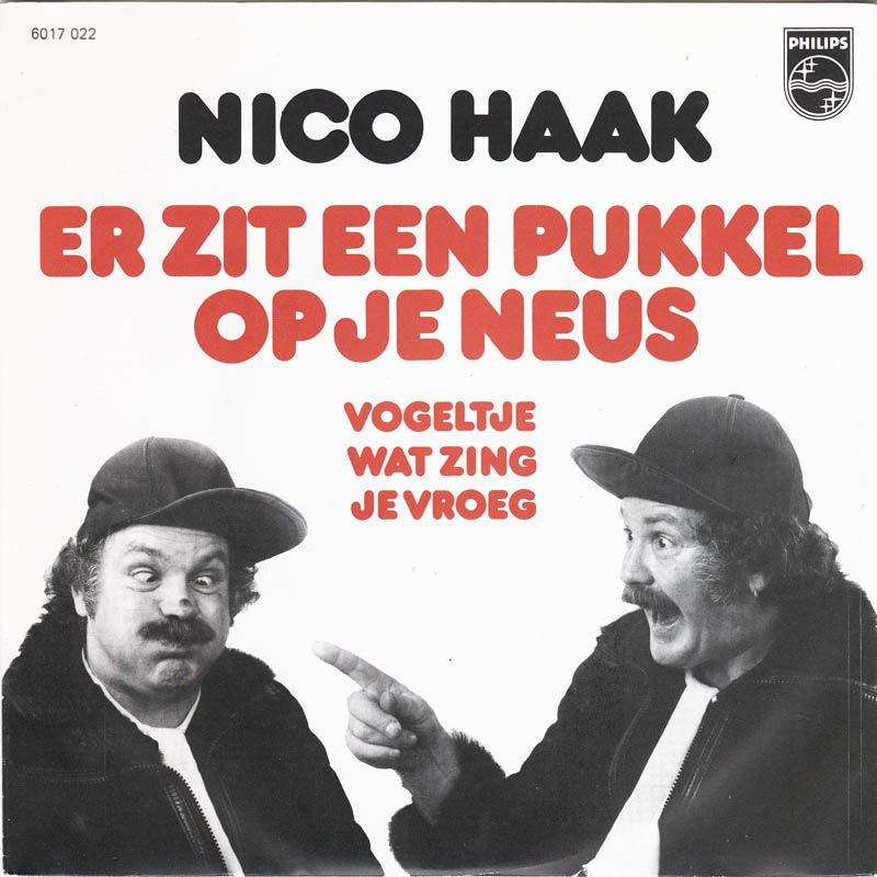 Nico Haak - Er Zit Een Pukkel Op Je Neus 13042 Vinyl Singles Goede Staat