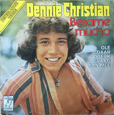 Dennie Christian - Besame Mucho Vinyl Singles Vinyl Zeer Goed / Hoesje Redelijk "VINYLSINGLES.NL"