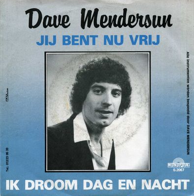 Dave Menderson - Jij Bent Nu Vrij Vinyl Singles Vinyl Zeer Goed / Hoesje Goed "VINYLSINGLES.NL"