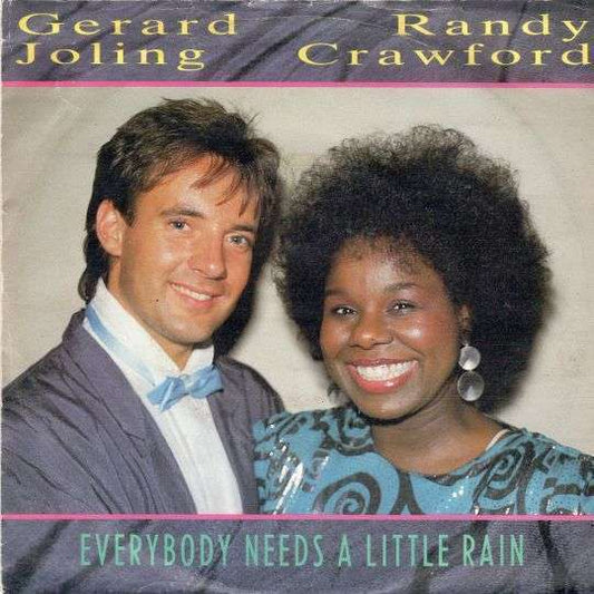 Gerard Joling Randy Crawford - Everybody Needs A Little Rain (B-Keus) Vinyl Singles Vinyl Zeer Goed / Hoesje Sticker "VINYLSINGLES.NL"