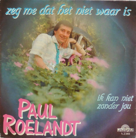 Paul Roelandt - Sag mir, dass es nicht wahr ist 29268