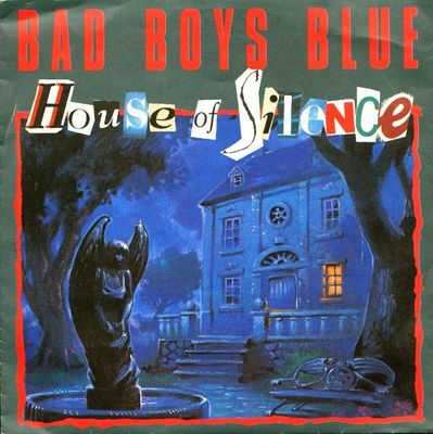 Bad Boys Blue - House Of Silence Vinyl Singles Vinyl Zeer Goed / Hoesje Goed "VINYLSINGLES.NL"
