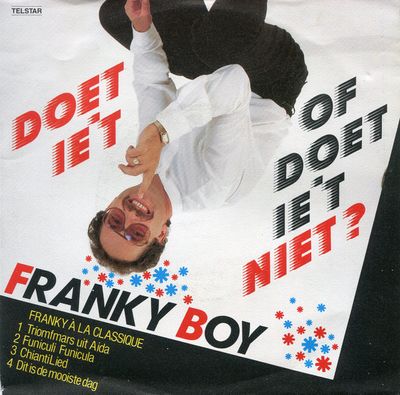 Franky Boy  - Doet Ie 't Of Doet Ie 't Niet?