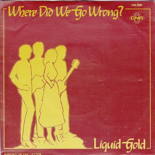 Liquid Gold - Where Did We Go Wrong 11526 06497 27057 27784