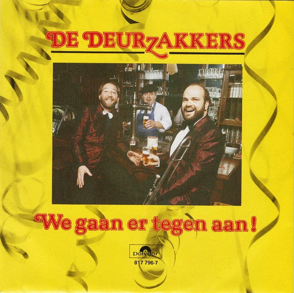 Deurzakkers - We Gaan Er Tegen Aan 28528 Vinyl Singles Vinyl Zeer Goed / Hoesje Goed "VINYLSINGLES.NL"