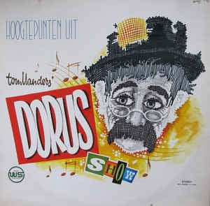 Dorus - Hoogtepunten Uit Tom Manders' Dorus Show (LP) 40742 Vinyl LP JUKEBOXSINGLES.NL   