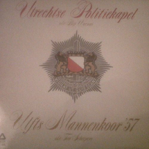 Utrecht Police Band, Ulft Male Choir '57 - Utrecht Police Band (LP) 43558