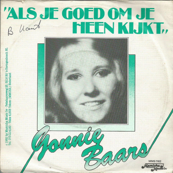 Gonnie Baars - Als Je Goed Om Je Heen Kijkt Vinyl Singles Vinyl Zeer Goed / Hoesje Goed "VINYLSINGLES.NL"