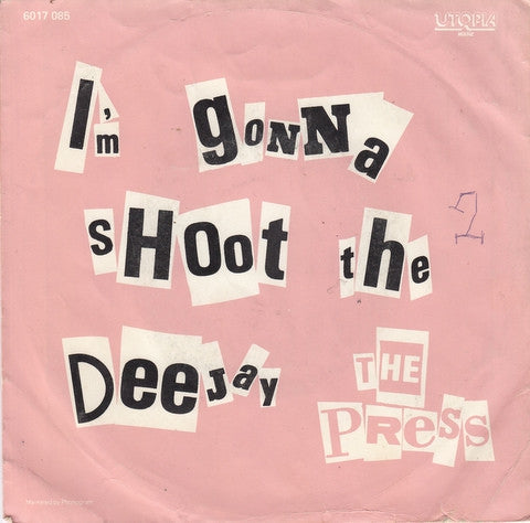 Press - I'm Gonna Shoot The Deejay 14392 Vinyl Singles Vinyl Goed / Hoes Goed