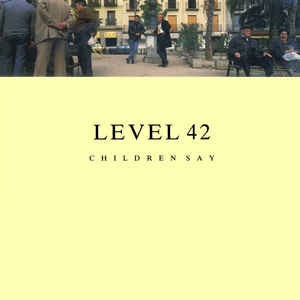 Level 42 - Kinder sagen 12534