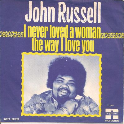 Big John Russell - I Never Loved A Woman The Way I Love You Vinyl Singles Vinyl Zeer Goed / Hoesje Goed "VINYLSINGLES.NL"