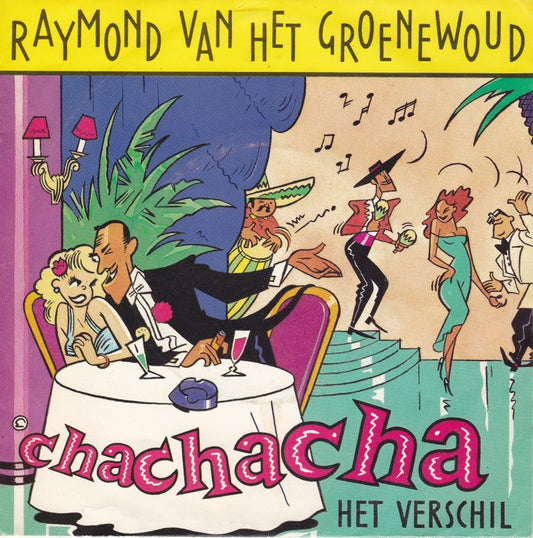 Raymond Van Het Groenewoud - Chachacha 43326 Vinyl Singles Vinyl Goed / Hoes Goed