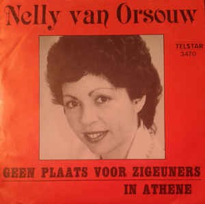 Nelly Van Orsouw - Geen Plaats Voor Zigeuners In Athene 18933 Vinyl Singles Vinyl Goed / Hoes Goed