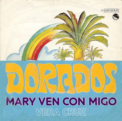 Dorados - Mary Ven Con Migo Vinyl Singles Vinyl Zeer Goed / Hoesje Goed "VINYLSINGLES.NL"