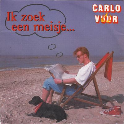 Carlo Vuur - Ik Zoek Een Meisje... Vinyl Singles Vinyl Zeer Goed / Hoesje Goed "VINYLSINGLES.NL"