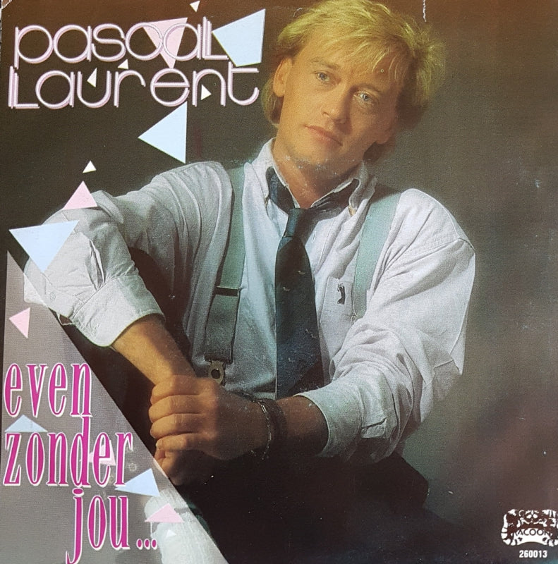Pascal Laurent - Even Zonder Jou 03199 Vinyl Singles Vinyl Goed / Hoes Goed