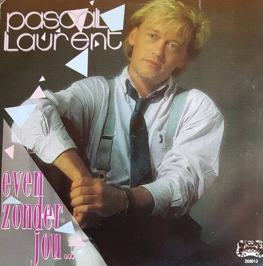 Pascal Laurent - Even Zonder Jou 03199 Vinyl Singles Vinyl Goed / Hoes Goed