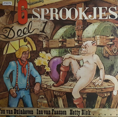 Ton Van Duinhoven Ina Van Faassen Hetty Blok - 6 Sprookjes Deel 1 (LP) 44648 Vinyl LP JUKEBOXSINGLES.NL   