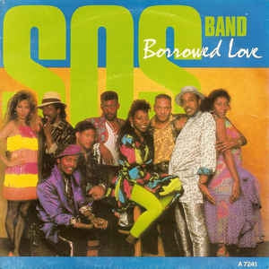 SOS Band - Borrowed Love 14741