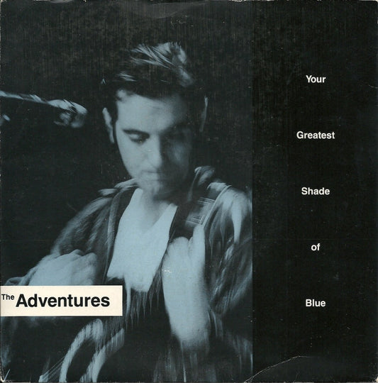 Adventures - Your Greatest Shade Of Blue Vinyl Singles Media VG / Sleeve G "VINYLSINGLES.NL"