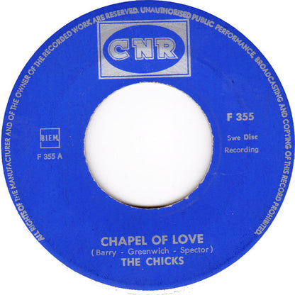 Chicks - Chapel Of Love 08220
