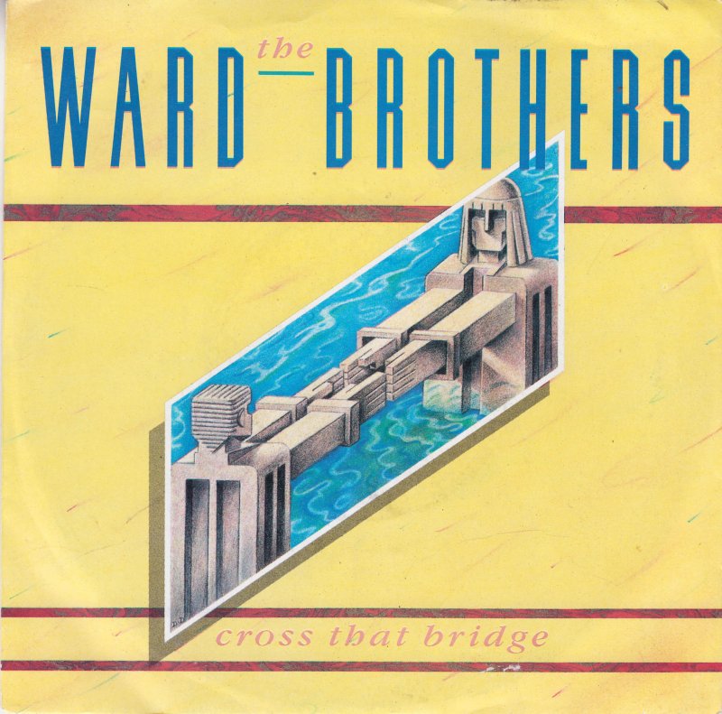 Ward Brothers - Überqueren Sie diese Brücke 12643 25842