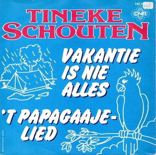 Tineke Schouten - Vakantie Is Nie Alles 12784 Vinyl Singles Vinyl Goed / Hoes Goed