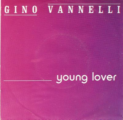 Gino Vannelli - Young Lover Vinyl Singles Vinyl Zeer Goed / Hoesje Goed "VINYLSINGLES.NL"