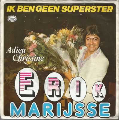 Erik Marijsse - Ik Ben Geen Superster Vinyl Singles Vinyl Zeer Goed / Hoesje Goed "VINYLSINGLES.NL"