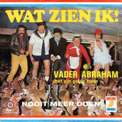 Vader Abraham En Zijn Goede Zonen - Wat Zien Ik! 23683