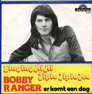 Bobby Ranger - Singing Hi Hi Jipie Jipie Jee+ Vinyl Singles Vinyl Zeer Goed / Hoesje Goed "VINYLSINGLES.NL"