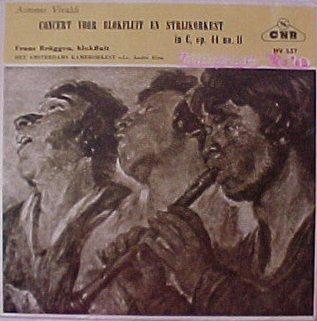 Antonio Vivaldi - Frans Brüggen - Concert Voor Blokfluit En Strijkorkest In C, Opus 44 No.11 Vinyl Singles Vinyl Zeer Goed / Hoesje Goed "VINYLSINGLES.NL"