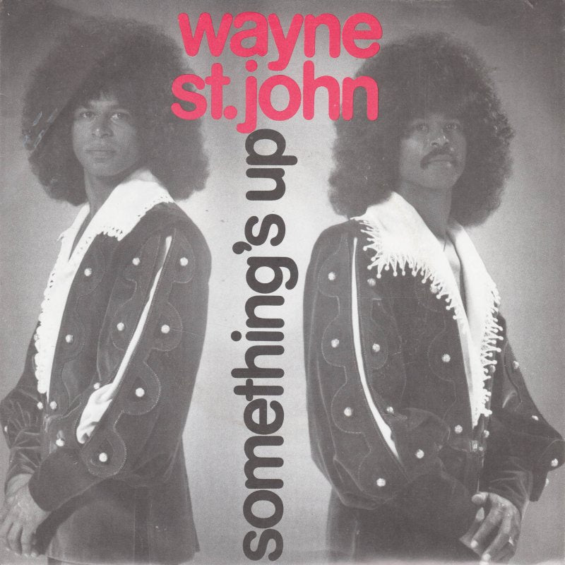 Wayne St. John – Something’s Up (Love Me Like The First Time) 20501