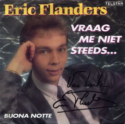 Eric Flanders - Vraag Me Niet Steeds... Vinyl Singles Media VG+ / Sleeve Sticker "VINYLSINGLES.NL"