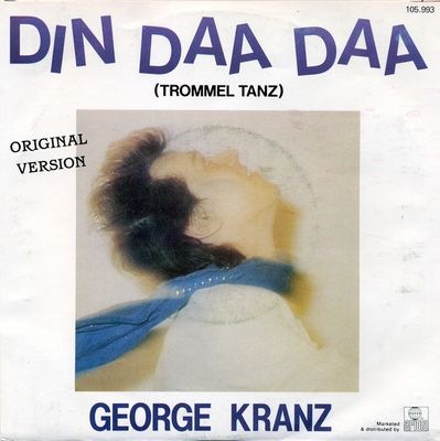 George Kranz - Din Daa Daa (Trommel Tanz) Vinyl Singles Vinyl Zeer Goed / Hoesje Goed "VINYLSINGLES.NL"