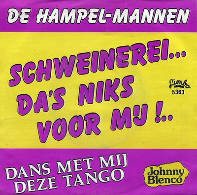 Hampel-Mannen - Schweinerei ... Da's Niks Voor Mij !!! Vinyl Singles Vinyl Zeer Goed / Hoesje Goed "VINYLSINGLES.NL"