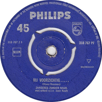 Zangeres Zonder Naam - Rij Voorzichtig 22552 Vinyl Singles Vinyl Goed / Hoes Generic